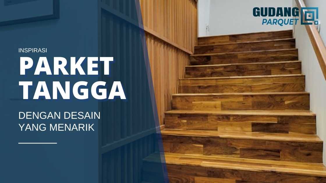 Inspirasi Parket Tangga