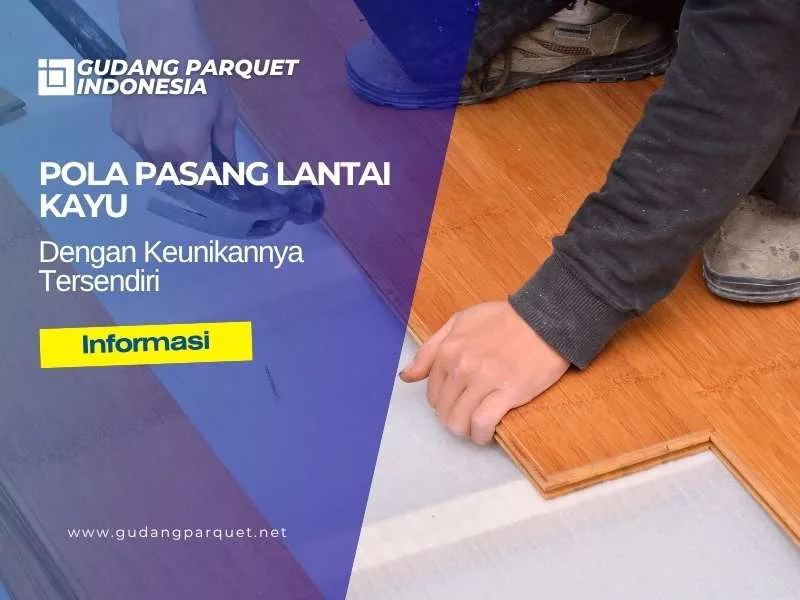 pola pemasangan lantai kayu