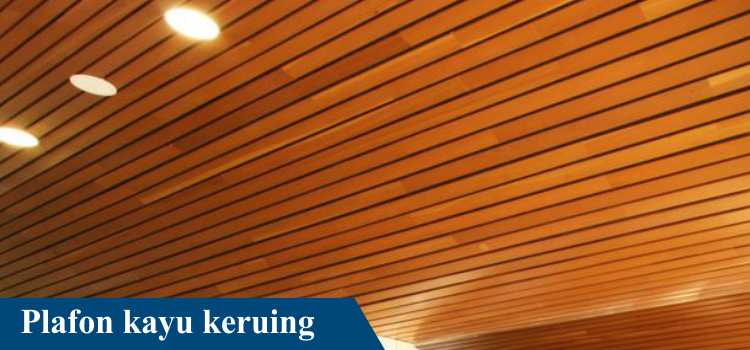 plafon dari kayu keruing