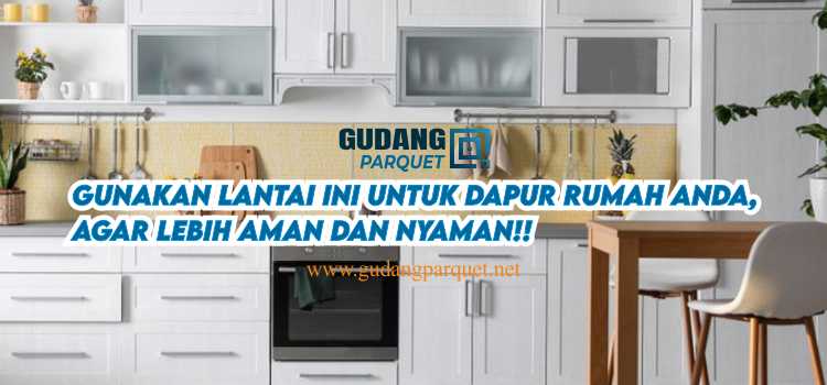 Lantai untuk dapur berkualitas