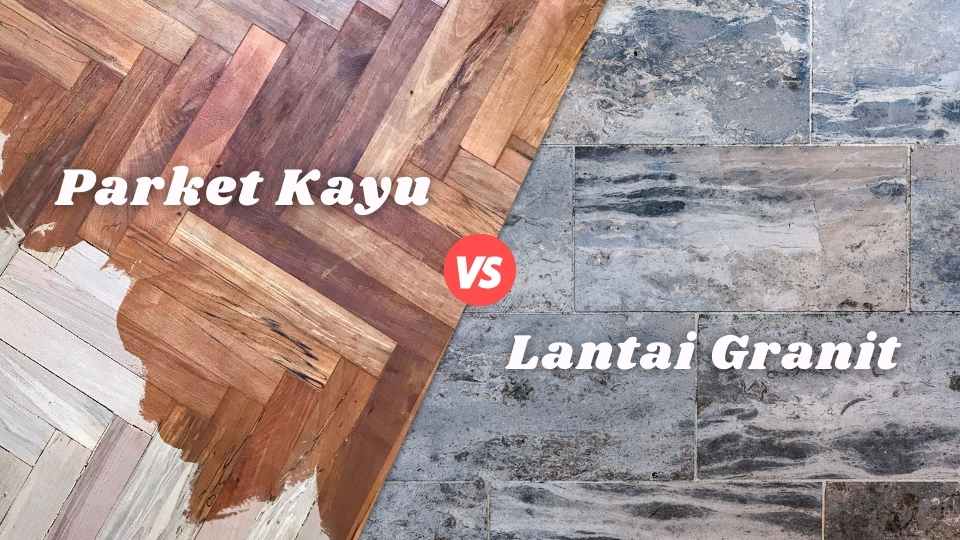 lantai granit vs parket kayu