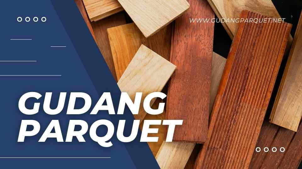 gudang parquet gudang parquet