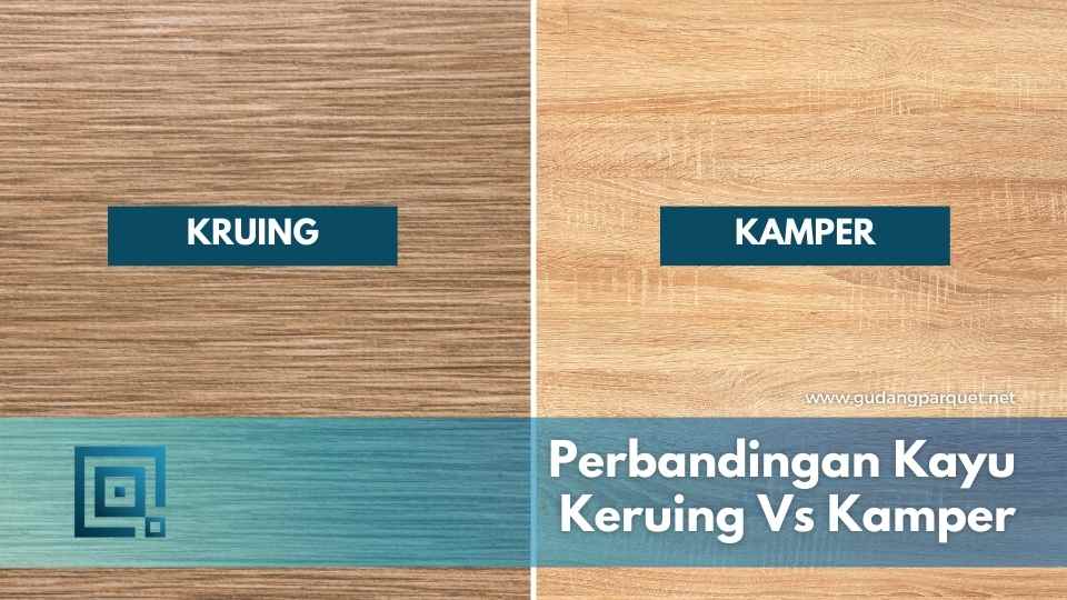 kayu kruing vs kamper
