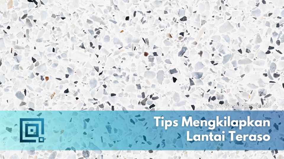 cara mengkilapkan lantai teraso cara mengkilapkan lantai teraso