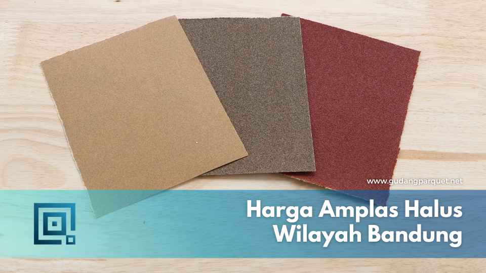 harga amplas halus bandung