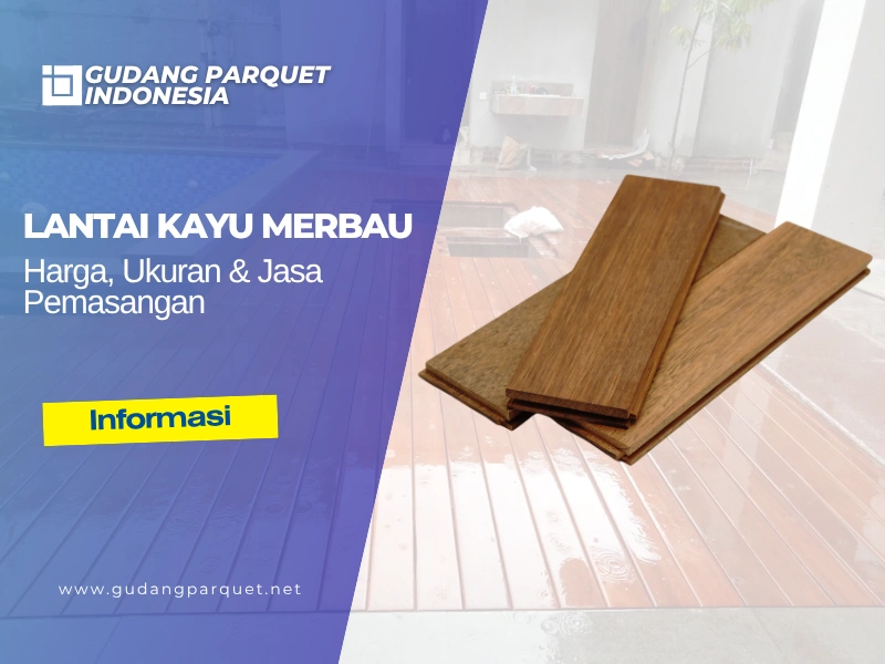 lantai-kayu-merbau ukuran dan harga lantai kayu merbau